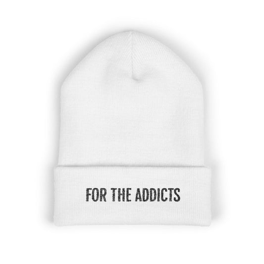 'For The Addicts' Beanie